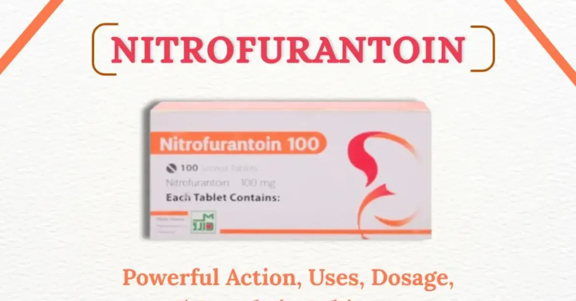 Nitrofurantoin Uses, Dosage & Side Effects Guide (1)